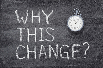 why this change watch