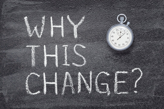 why this change watch