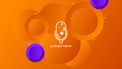 Obraz premium PODCAST GRADIENT ORANGE BACKGROUND COLORFUL WITH CIRCLE GEOMETRIC SHAPES COLOR SIMPLE TEMPLATE DESIGN VECTOR. GOOD FOR COVER DESIGN, BANNER, WEB,SOCIAL MEDIA