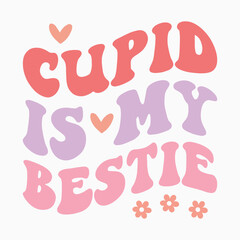 Cupid is my bestie svg retro t shirt design vector