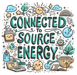 Obraz premium Connected to source energy, typography