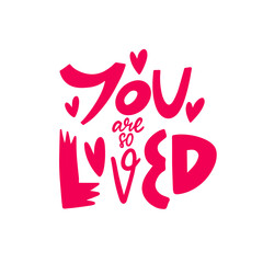 You Are So Loved A Heartfelt and Beautiful Message Design to Inspire Everyone Around You
