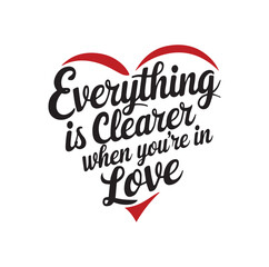 Everything is Clearer When You're In Love