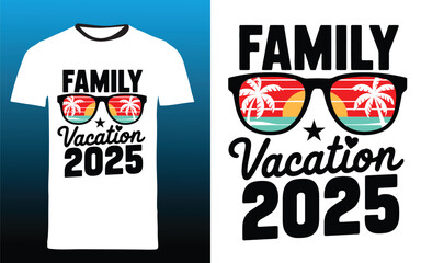 typography t shirt design " family vacation 2025