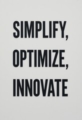 Fototapeta premium Simplify Optimize Innovate A Business Strategy Mantra