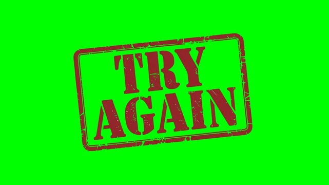 Animated "TRY AGAIN" rubber stamp seal bold red text with a zoom effect on a green screen background