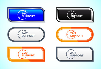 24/7 Support button set of different shapes and colors. Suitable for mobile app, and website UI design.