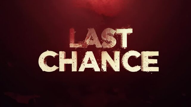 Animated title sequence revealing urgent last chance message disintegrating into dynamic particles against vibrant red background, emphasizing critical moment of opportunity and immediacy