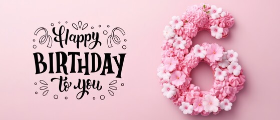Naklejka premium Happy 6th Birthday Floral Cake Number Six Pink Background
