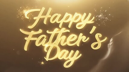 shimmering gold animation Happy Father’s Day text designed heartfelt greetings celebrations special events honoring fatherhood