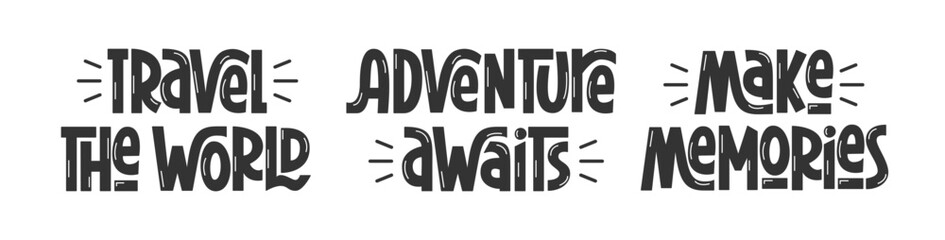 Travel Quotes Set. Travel the World, Adventure Awaits, Make Memories Phrases. Vector Hand Lettering of Traveler Slogans.
