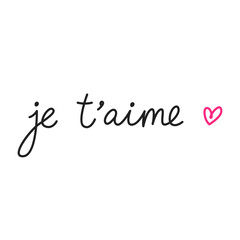 Obraz premium Je t'aime. Simple handwritten phrase 