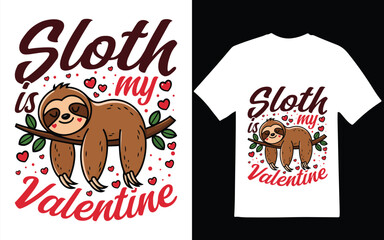  Valentine's Day T-Shirt Design. Sloth is my Valentin t-shirt design and graphic design.