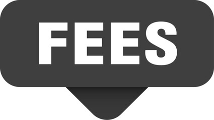 fees sticker. fees sign on transparent background