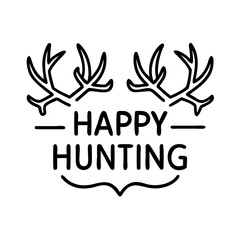 happy hunting text with antlers icon