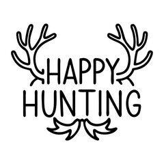 happy hunting text with antlers icon