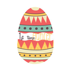 Easter egg design with text. Easter holiday symbol egg hunt in colorful flat style - First time hunter. Retro art decoration. Stock icon illustration clipart