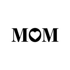 Mom Mother’s Day typography clip art design on plain white transparent isolated background for sign, card, shirt, hoodie, sweatshirt, apparel, tag, mug, icon, poster or badge