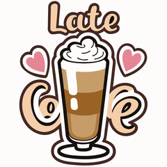 Sticker design of A frothy latte in a tall glass with a heart-shaped latte art on top. Surround it with the words 