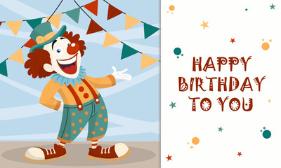 Happy birthday to you. Greeting card with happy smiling clown character. Greeting card or invitation template. Vector illustration