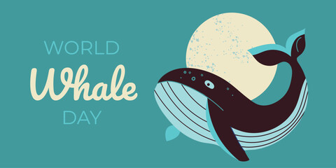 World Whale day greeting card. Holiday concept. Template for background, card, banner, poster with text inscription. Vector illustration.