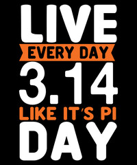 Live Every Day Like it's Pi Day