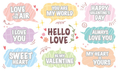 Set of valentine's day graphic speech bubble with love short message vector. Colorful hand drawn style cute lover typographic lettering with heart and flower pattern. decor happy always world sweet