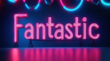 A neon-style "Fantastic" text glowing against a dark background, giving off an energetic vibe.
