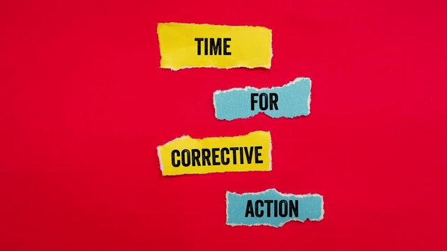 Time for corrective action message writing on ripped torn paper pieces on red background