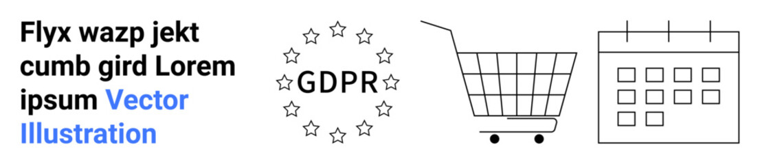 GDPR symbol surrounded by stars, shopping cart icon, calendar icon, and Lorem Ipsum text. Ideal for e-commerce, data protection, scheduling, web design, app design, online privacy, digital marketing