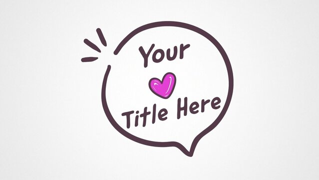 Valentine Text Bubble With Heart Title