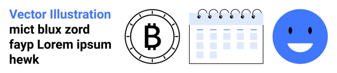 Fototapeta premium Bitcoin symbol inside a circle, a spiral-bound calendar, and a blue happy face next to black text. Ideal for technology, cryptocurrency, finance, planning, organization, scheduling, happiness