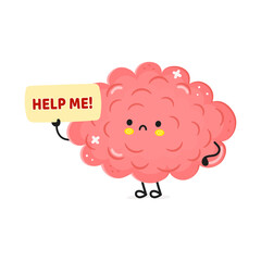 Sad cartoon Brain holding Help Me sign on white background