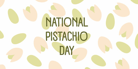 national pistachio day. Pistachio pattern, text and elements banner