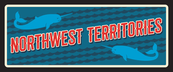 Northwest Territories of Canada, NT area or region with narwhals in water. Vector travel plate, vintage sign, retro postcard design. Old plaque or souvenir card from Canadian journey or trip © Vector Tradition