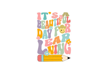 It's Beautiful day for Learning, Retro Teacher Typography Sublimation T Shirt Design
