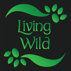 Fototapeta premium : living wild typography vector
