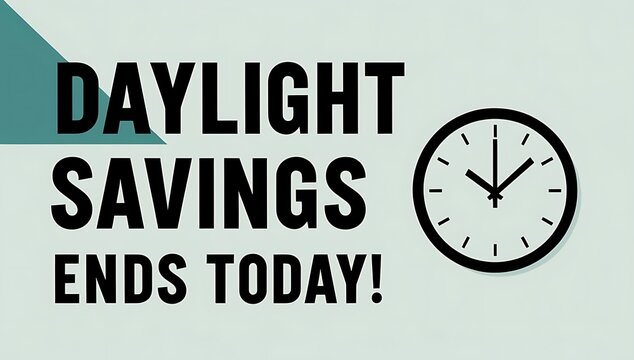 Daylight Savings Time Ends Today Announcement
