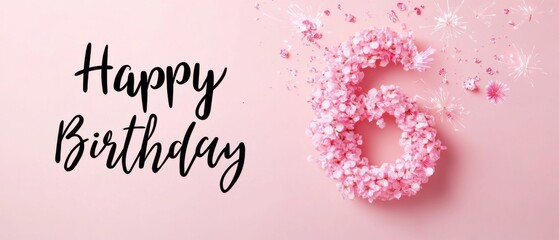 Naklejka premium Happy 6th Birthday Floral Number Six Pink Background Stock Photo