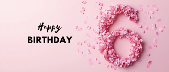 Naklejka premium Happy 6th Birthday Floral Number Six Pink Petals Celebration