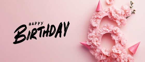 Happy 6th Birthday Floral Number Six Pink Party Celebration