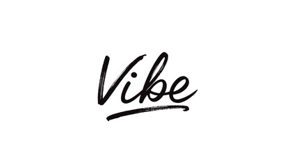 Obraz premium Vibe hand-lettered calligraphy on a clean white background 