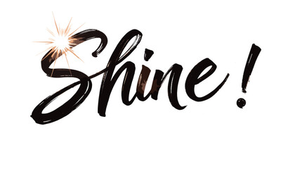 Fototapeta premium Handwritten Shine! Text with Sparkle on White Background 