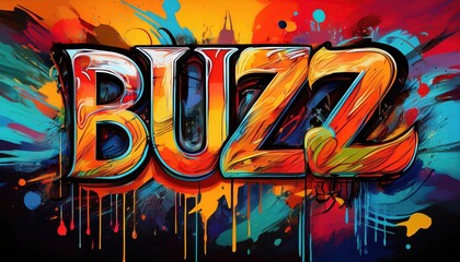 Grungy Graffiti Artwork Intense Energy Radiates from Vibrant BUZZ Word in Gritty Urban Setting,...