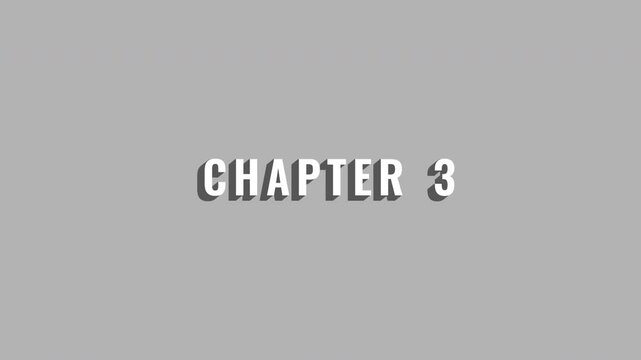 Dynamic Chapter 3 Reveal Animation - Playful gray Typography with Shadow Effects for Title Sequences or Educational Videos