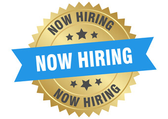 now hiring. now hiring round blue and gold label isolated on transparent background