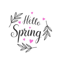 Hello Spring text, with twigs doodle and pink hearts. Lettering, text, spring design card, on white background. Vector illustration
