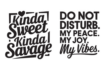 Motivational Quotes Kinda Sweet Kinda Savage and Do Not Disturb