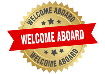welcome aboard. welcome aboard round red and gold label isolated on transparent background