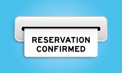 White coupon banner with word reservation confirmed from machine on blue color background